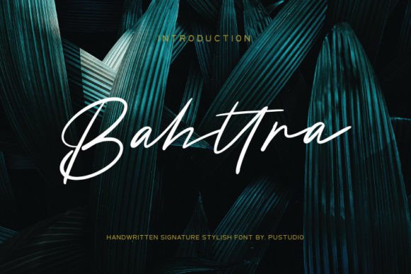 Bahttra: A Signature Script Font That Elevates Campaign Visuals