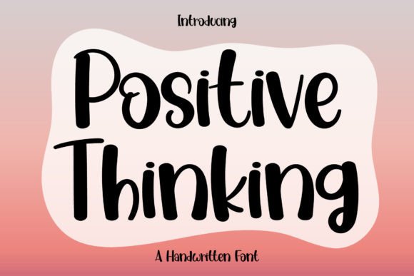Positive Thinking Font: Friendly Handwritten Typography for Scroll-Stopping Content