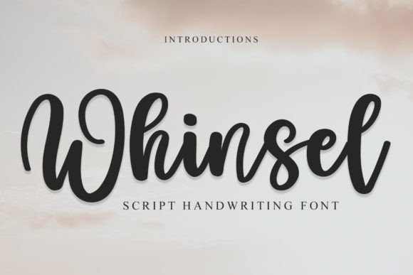 Whinsel: A Handwritten Font That Makes Your Campaign Feel Human