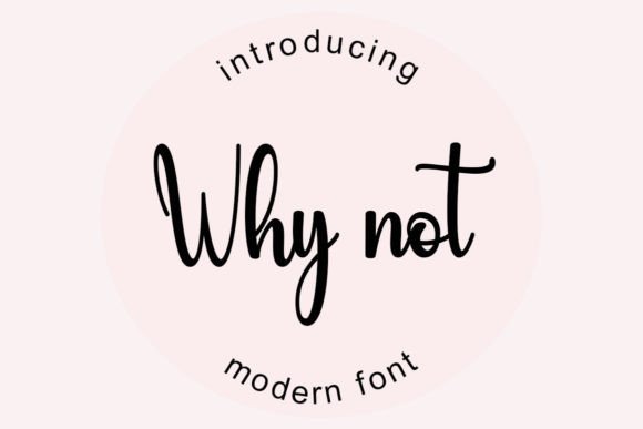 Why Not: A Designer’s Real-World Script Font Review